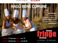 Roma Fringe Festival 2019: “Ragù Bene Comune”